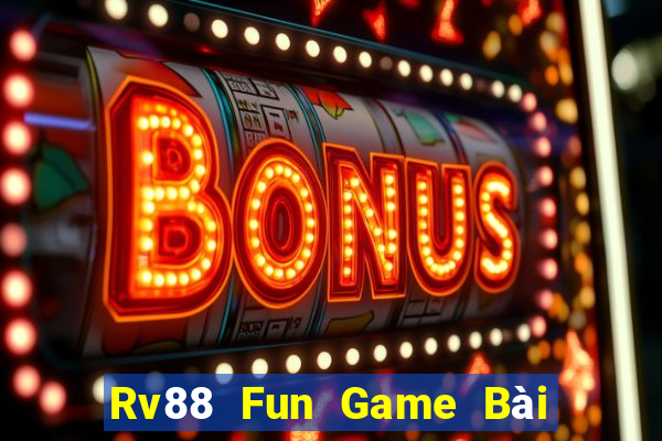 Rv88 Fun Game Bài Poker Đổi Thưởng