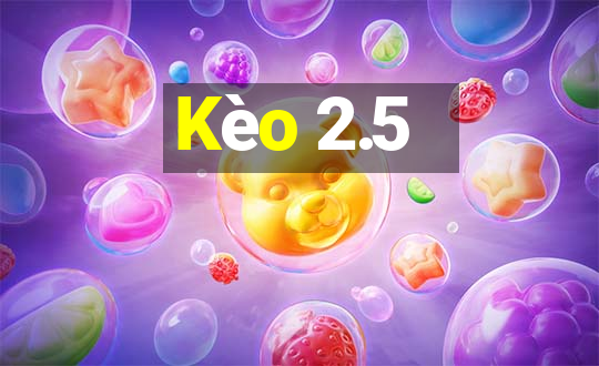 Kèo 2.5