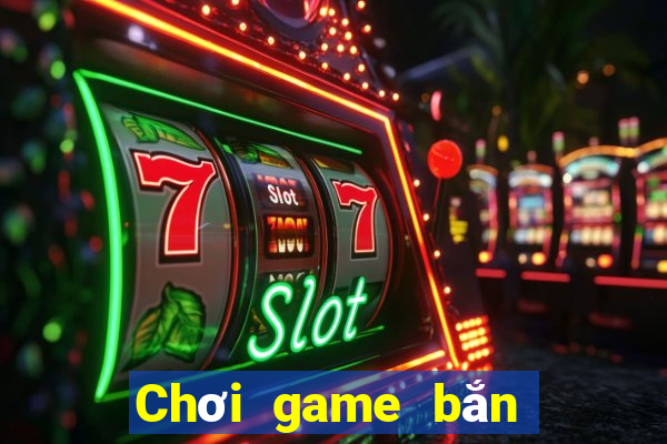 Chơi game bắn cá bằng điện