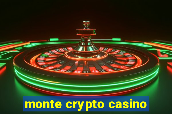 monte crypto casino