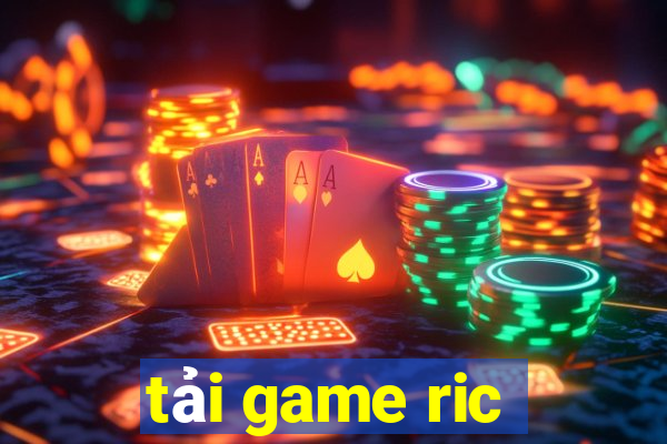 tải game ric