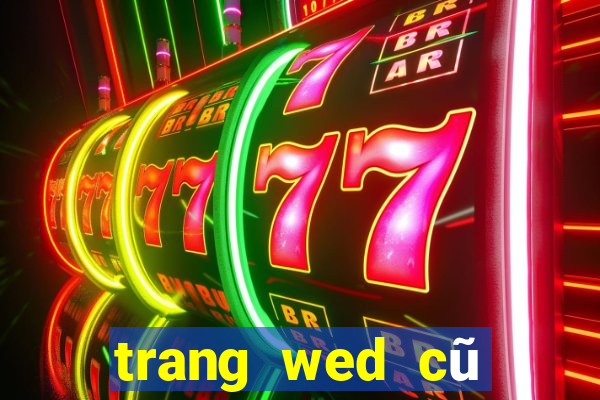 trang wed cũ màuBò của 3