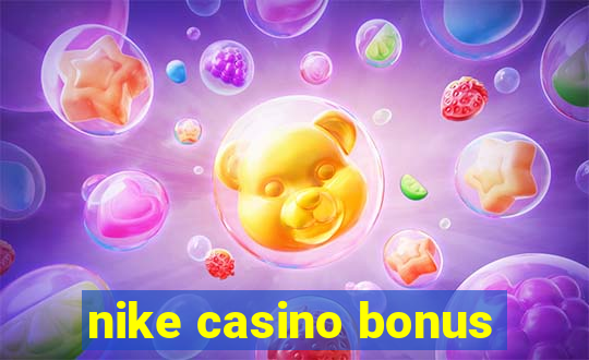 nike casino bonus