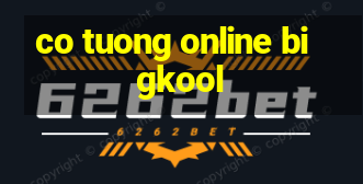 co tuong online bigkool