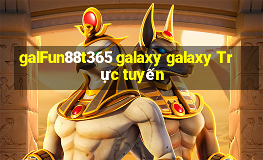 galFun88t365 galaxy galaxy Trực tuyến