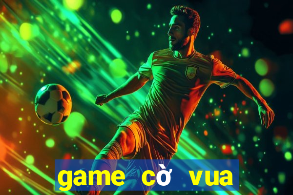 game cờ vua chơi thử