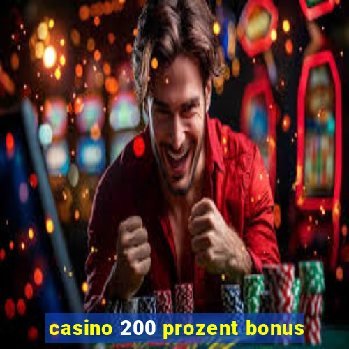 casino 200 prozent bonus