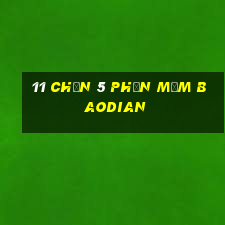 11 Chọn 5 Phần mềm Baodian