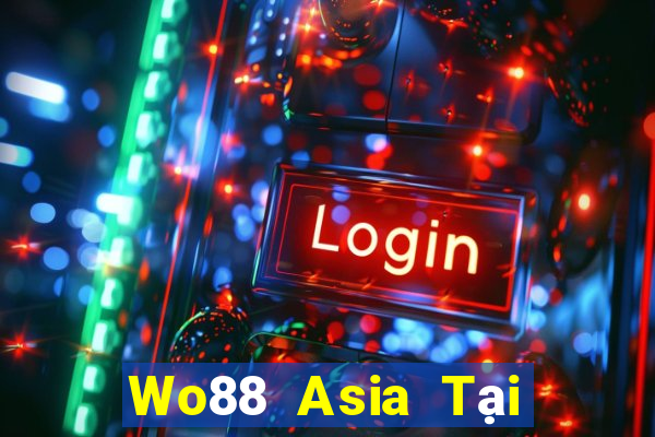 Wo88 Asia Tại Game Bài Đổi Thưởng