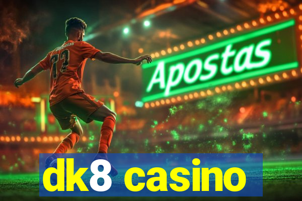 dk8 casino