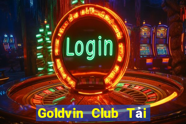 Goldvin Club Tải Game Bài Đổi Thưởng