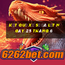 kết quả xổ số đà lạt ngày 25 tháng 6