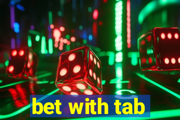 bet with tab