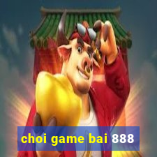 choi game bai 888