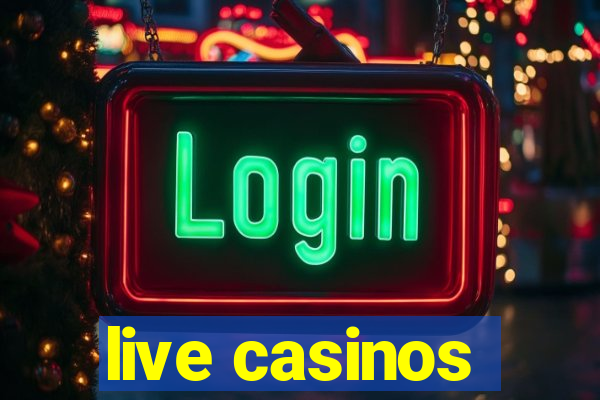 live casinos