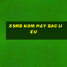 xsmb hom nay bac lieu