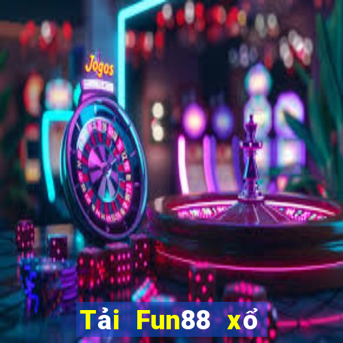 Tải Fun88 xổ số thử nghiệm