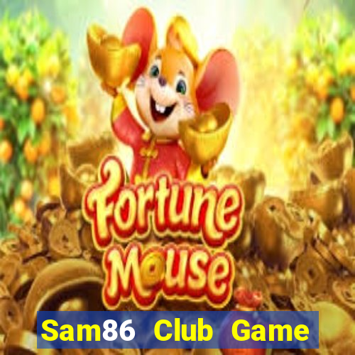 Sam86 Club Game Bài 2021