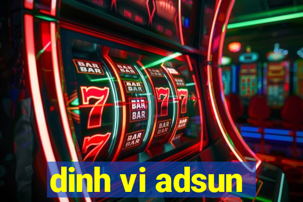 dinh vi adsun