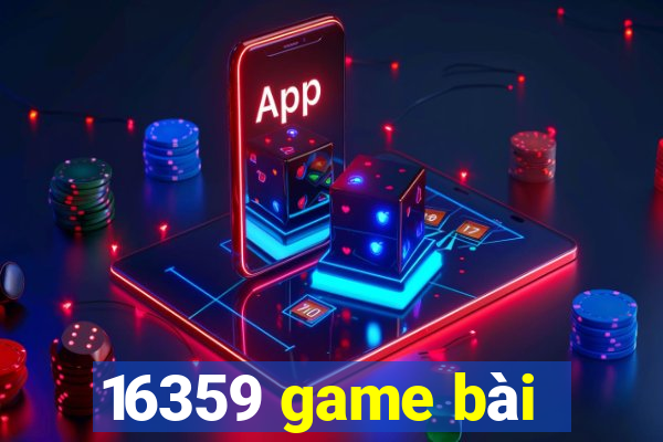 16359 game bài