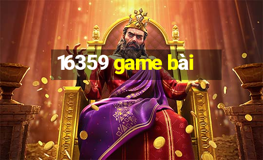 16359 game bài