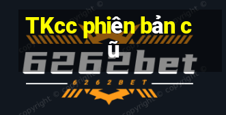 TKcc phiên bản cũ