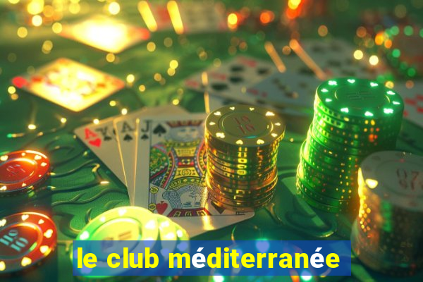 le club méditerranée