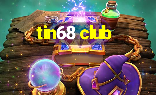 tin68 club