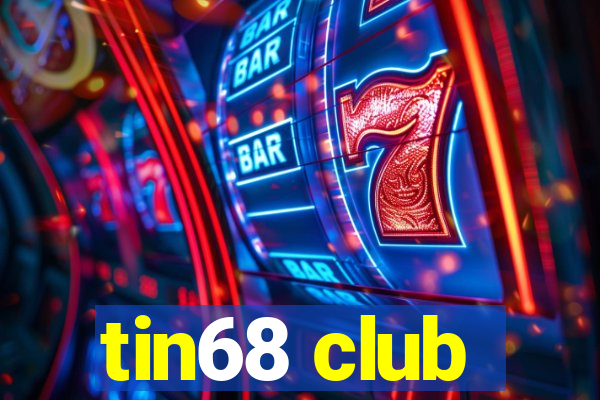 tin68 club