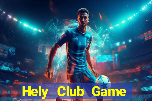 Hely Club Game Bài Vip