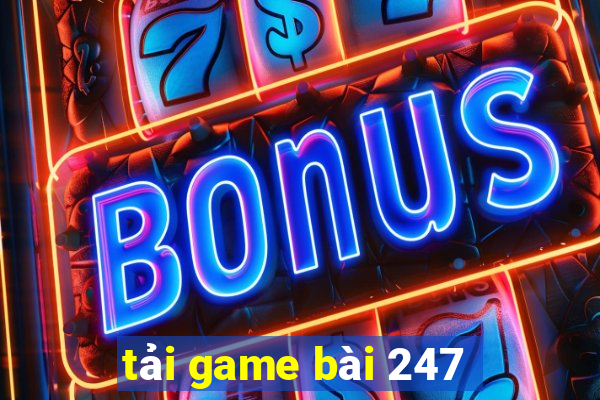 tải game bài 247