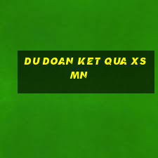 du doan ket qua xsmn