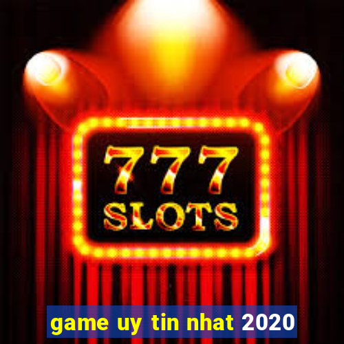 game uy tin nhat 2020