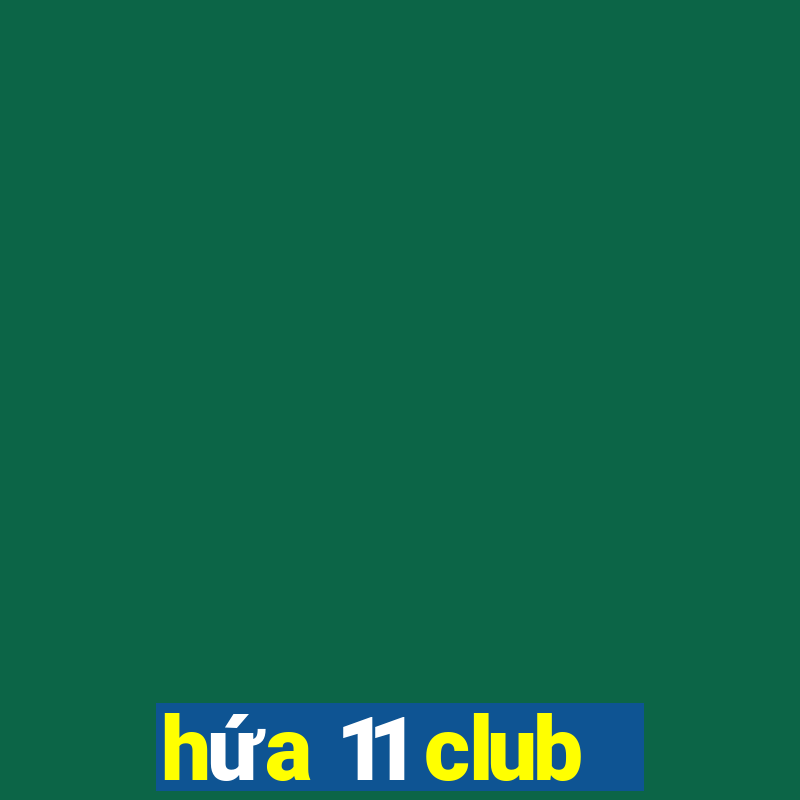 hứa 11 club