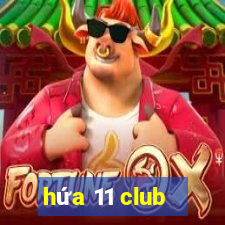 hứa 11 club