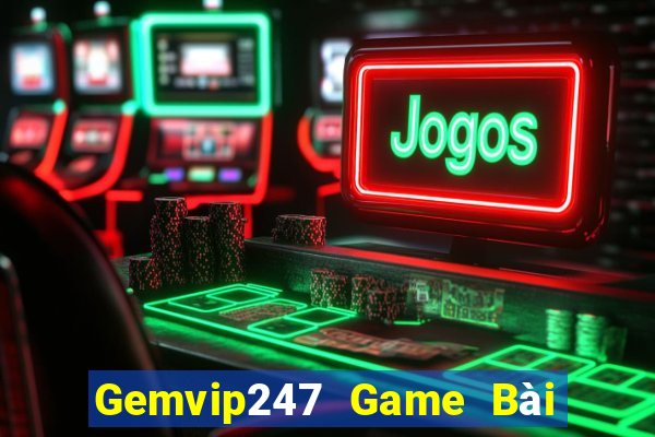 Gemvip247 Game Bài Poker Online