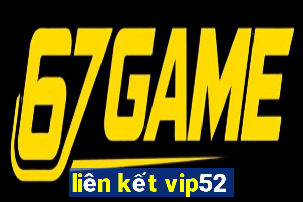 liên kết vip52