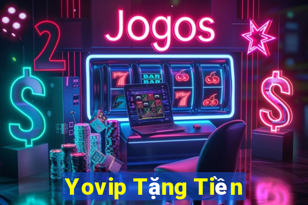 Yovip Tặng Tiền