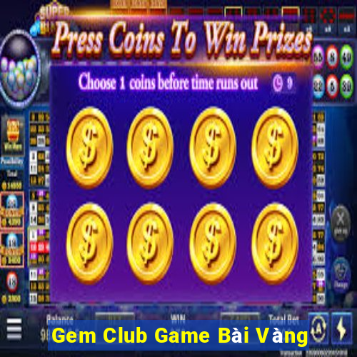 Gem Club Game Bài Vàng