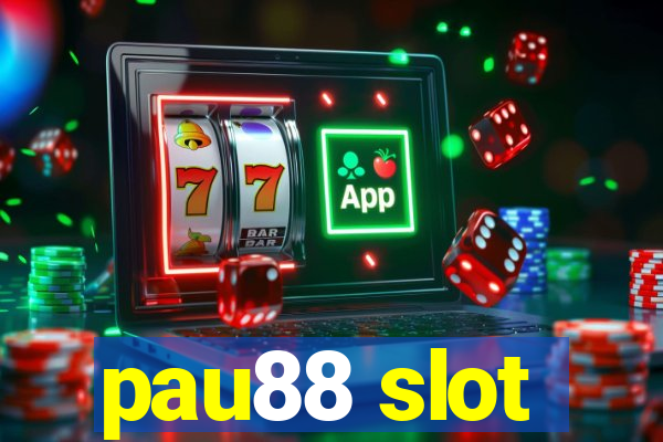 pau88 slot