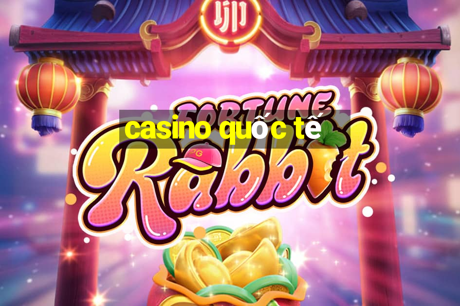 casino quốc tế