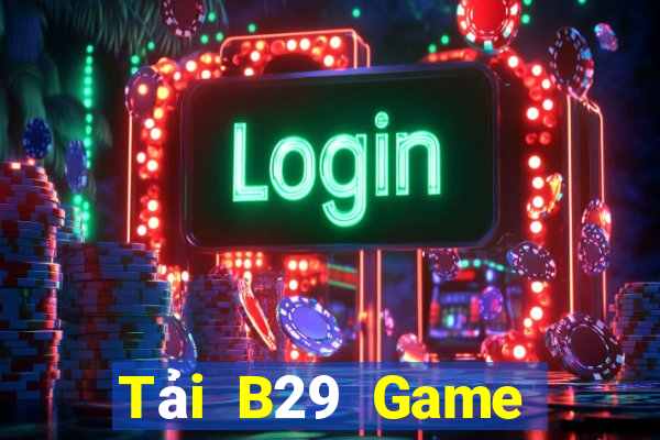 Tải B29 Game Bài Lá