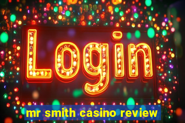 mr smith casino review