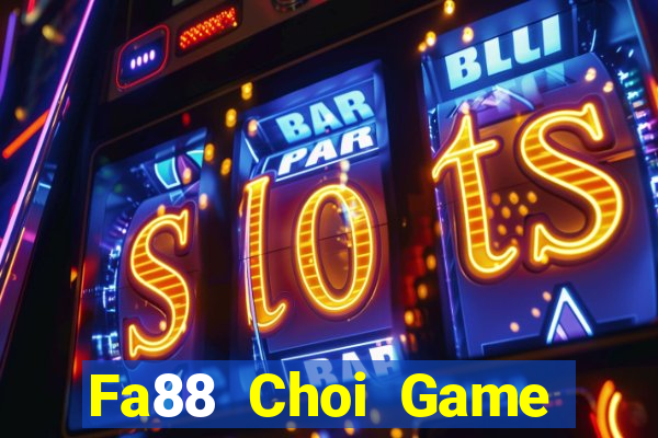 Fa88 Choi Game Đánh Bài