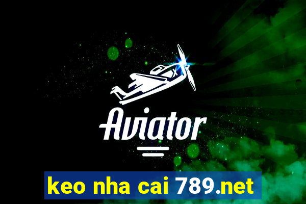 keo nha cai 789.net