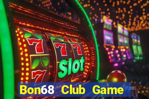 Bon68 Club Game Bài 3 Cây Đổi Thưởng