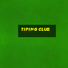 tiping club