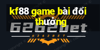 kf88 game bài đổi thưởng