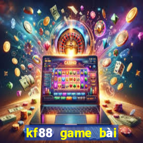 kf88 game bài đổi thưởng