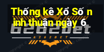 Thống kê Xổ Số ninh thuận ngày 6